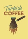 Turkish coffee typographical vector vintage grunge style poster or emblem design. Turkish coffee pot with flame.